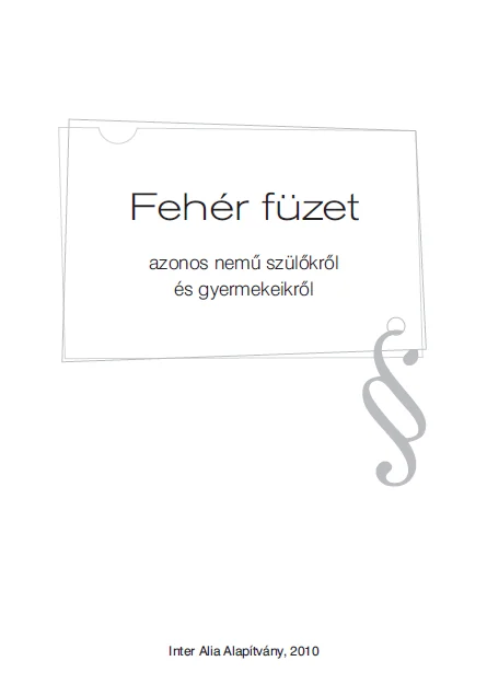 Fehér füzet azonos nemű szülőkről és gyermekeikről